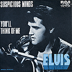 SP 4846 SUSPICIOUS MINDS / YOU'LL THINK OF ME