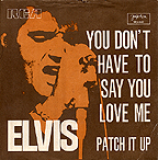 SRCA 8442 YOU DON'T HAVE TO SAY YOU LOVE ME / PATCH IT UP